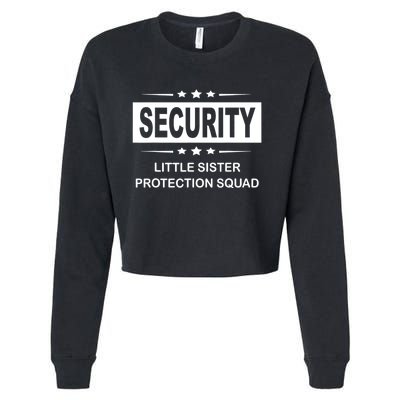 Security Little Sister Protection Squad Cropped Pullover Crew