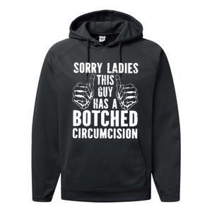 Sorry Ladies This Guy Has A Botched Circumcision Performance Fleece Hoodie