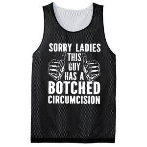 Sorry Ladies This Guy Has A Botched Circumcision Mesh Reversible Basketball Jersey Tank