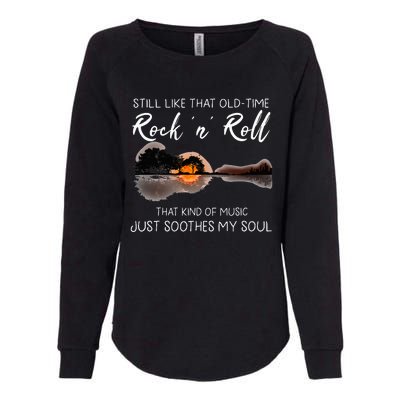 Still Like That Old Time Rock N Roll Music Guitar Womens California Wash Sweatshirt