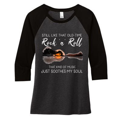 Still Like That Old Time Rock N Roll Music Guitar Women's Tri-Blend 3/4-Sleeve Raglan Shirt