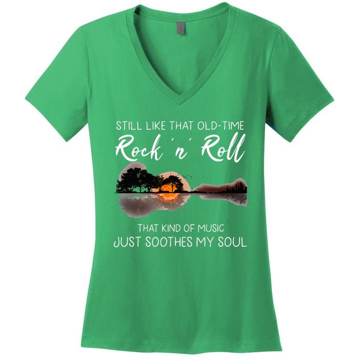 Still Like That Old Time Rock N Roll Music Guitar Women's V-Neck T-Shirt