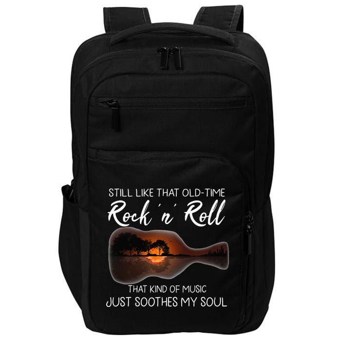 Still Like That Old Time Rock N Roll That Kind Of Music Impact Tech Backpack