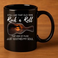 Still Like That Old Time Rock N Roll That Kind Of Music 11oz C Handle Ceramic Mug