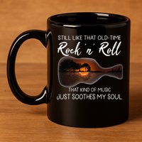 Still Like That Old Time Rock N Roll That Kind Of Music 11oz C Handle Ceramic Mug