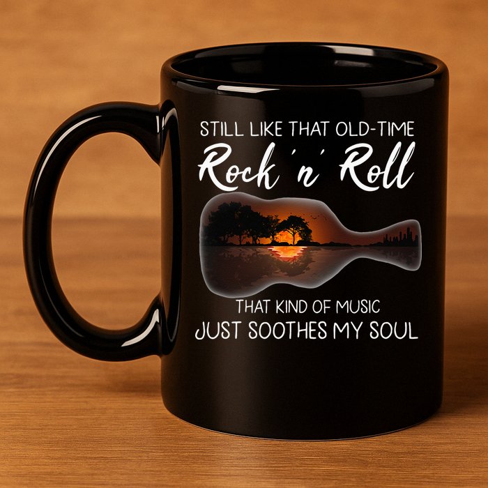 Still Like That Old Time Rock N Roll That Kind Of Music 11oz C Handle Ceramic Mug