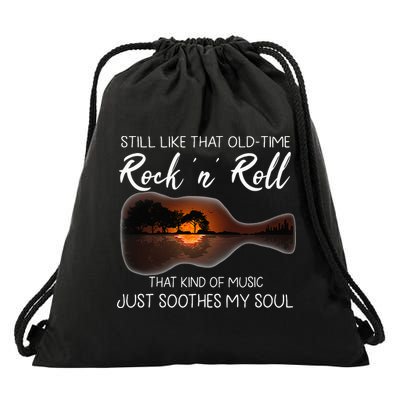 Still Like That Old Time Rock N Roll That Kind Of Music Drawstring Bag
