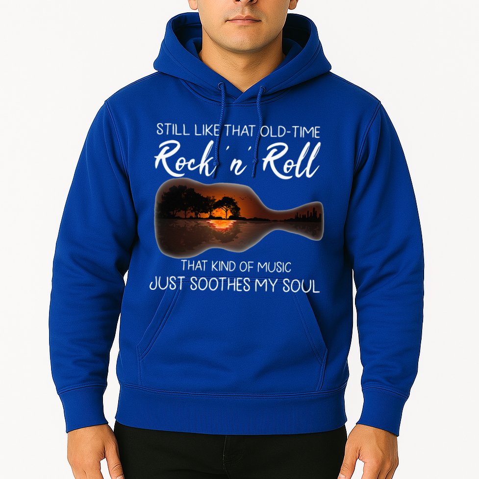 Still Like That Old Time Rock N Roll That Kind Of Music Hoodie