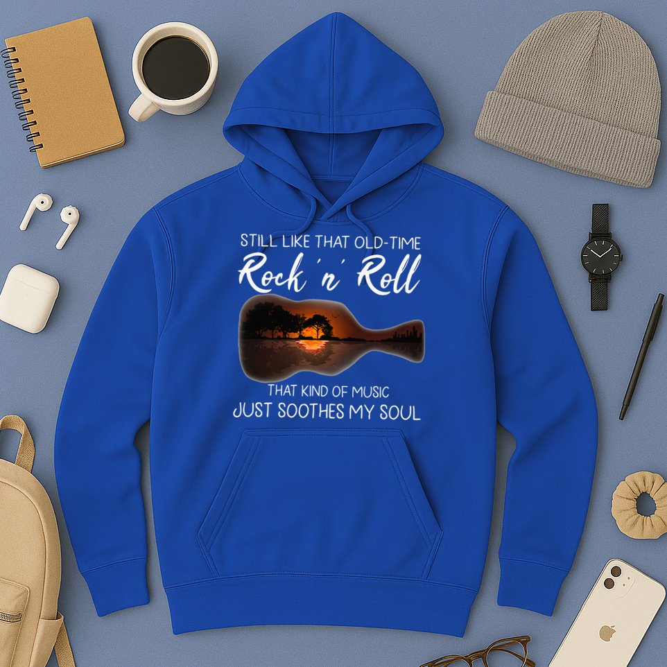 Still Like That Old Time Rock N Roll That Kind Of Music Hoodie