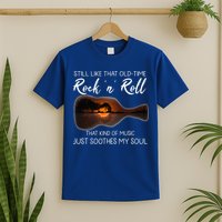 Still Like That Old Time Rock N Roll That Kind Of Music T-Shirt
