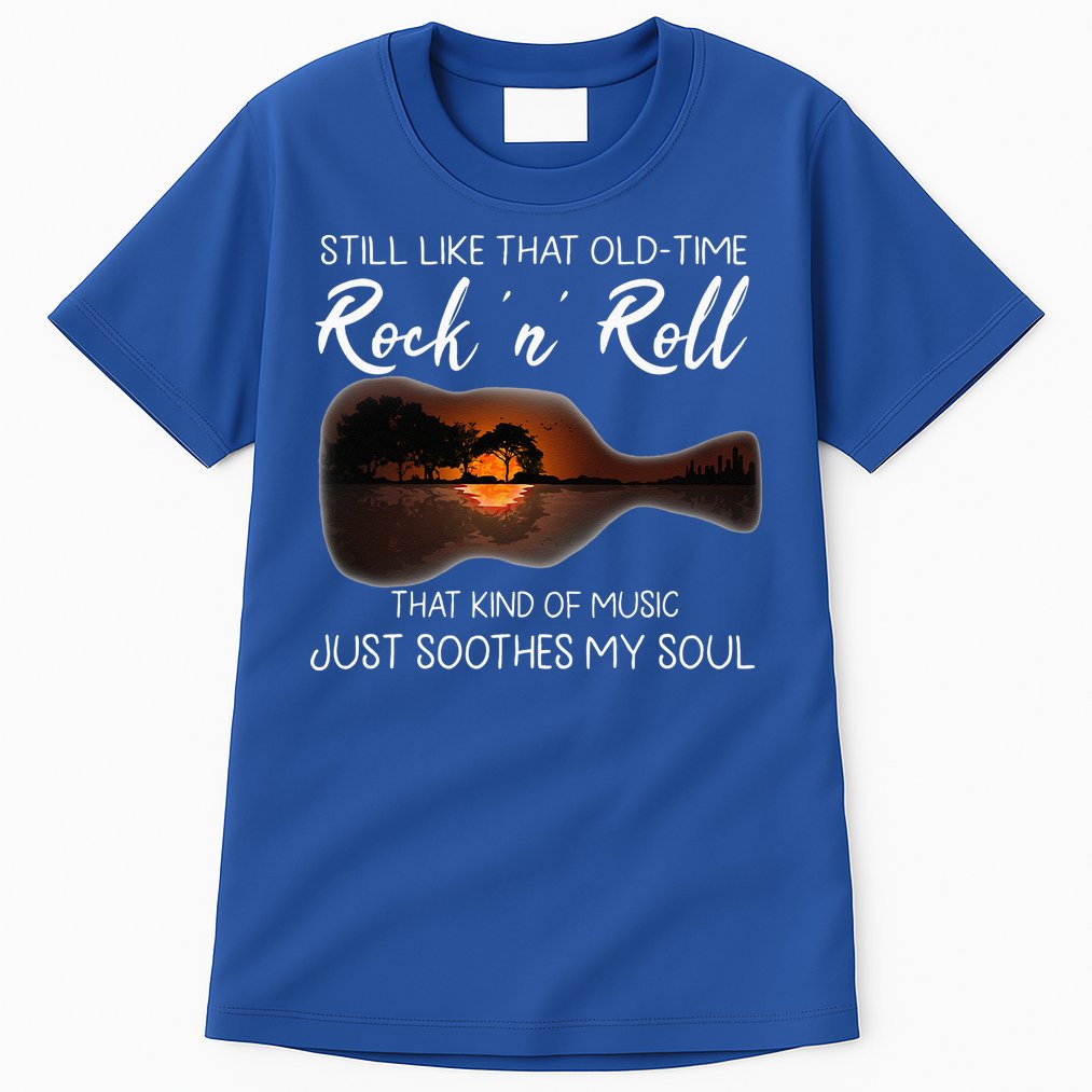 Still Like That Old Time Rock N Roll That Kind Of Music Tall T-Shirt