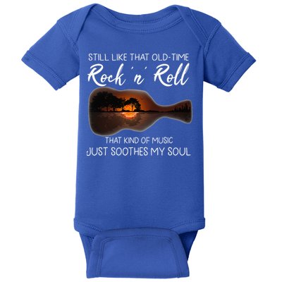 Still Like That Old Time Rock N Roll That Kind Of Music Baby Bodysuit