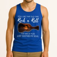 Still Like That Old Time Rock N Roll That Kind Of Music Tank Top