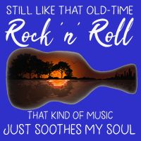 Still Like That Old Time Rock N Roll That Kind Of Music Tank Top