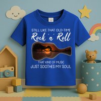 Still Like That Old Time Rock N Roll That Kind Of Music Toddler T-Shirt
