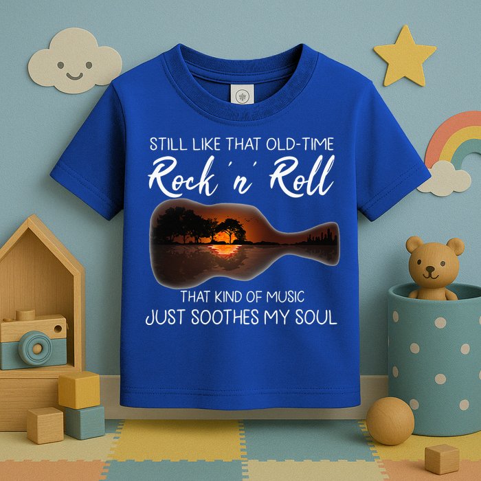 Still Like That Old Time Rock N Roll That Kind Of Music Toddler T-Shirt