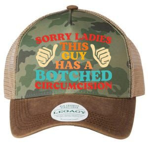 Sorry Ladies This Guy Has A Botched Circumcision Retro Legacy Tie Dye Trucker Hat