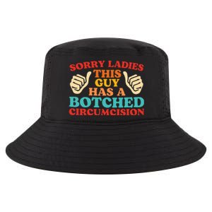 Sorry Ladies This Guy Has A Botched Circumcision Retro Cool Comfort Performance Bucket Hat