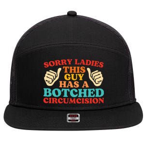 Sorry Ladies This Guy Has A Botched Circumcision Retro 7 Panel Mesh Trucker Snapback Hat