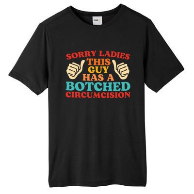 Sorry Ladies This Guy Has A Botched Circumcision Retro Tall Fusion ChromaSoft Performance T-Shirt