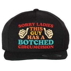 Sorry Ladies This Guy Has A Botched Circumcision Retro Wool Snapback Cap