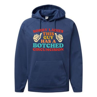 Sorry Ladies This Guy Has A Botched Circumcision Retro Performance Fleece Hoodie