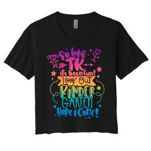 So Long Tk ItS Been Fun Look Out Kindergarten Here I Come Women's Crop Top Tee