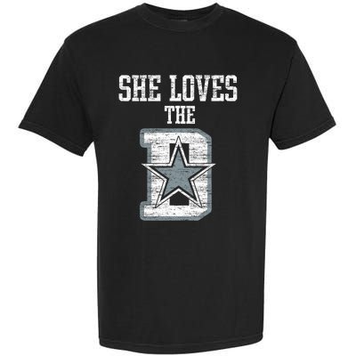 She Loves The D Dallas Gift Garment-Dyed Heavyweight T-Shirt