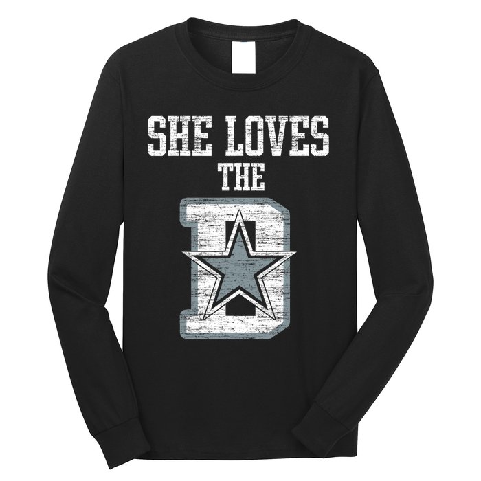 She Loves The D Dallas Gift Long Sleeve Shirt