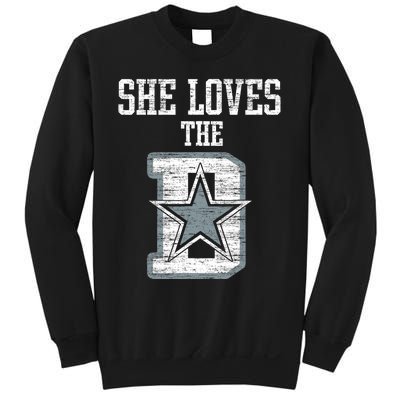 She Loves The D Dallas Gift Sweatshirt