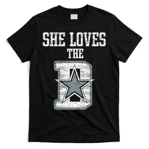 She Loves The D Dallas Gift T-Shirt