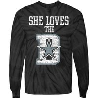 She Loves The D Dallas Gift Tie-Dye Long Sleeve Shirt