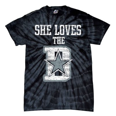 She Loves The D Dallas Gift Tie-Dye T-Shirt