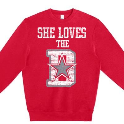 She Loves The D Dallas Gift Premium Crewneck Sweatshirt