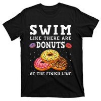 Swim Like There Are Donuts At The Finish Line Funny Swimmer T-Shirt