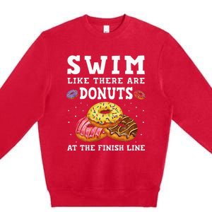 Swim Like There Are Donuts At The Finish Line Funny Swimmer Premium Crewneck Sweatshirt