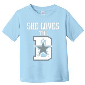 She Loves The D Dallas Toddler T-Shirt