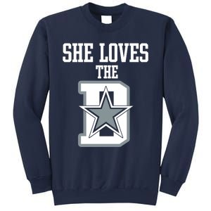 She Loves The D Dallas Sweatshirt