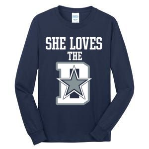 She Loves The D Dallas Tall Long Sleeve T-Shirt