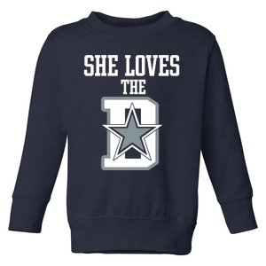 She Loves The D Dallas Toddler Sweatshirt