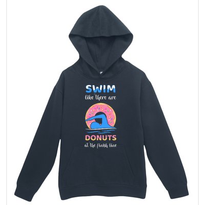 Swim Like There Are Donuts At The Finish Line Urban Pullover Hoodie