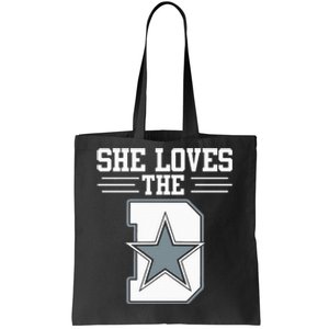 She Loves The D Dallas For Women Tote Bag