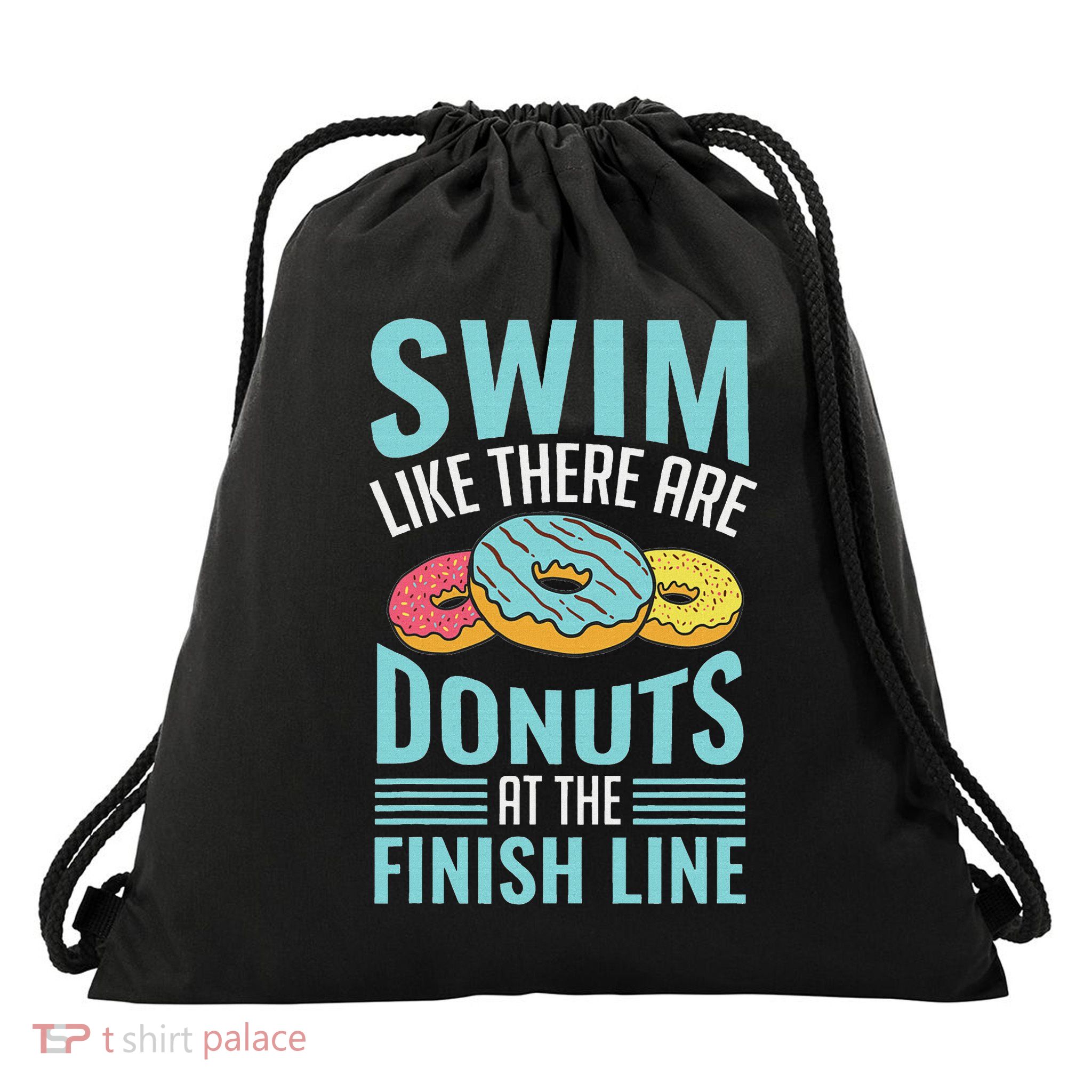 Swim Like There Are Donuts, Swimming Funny Swimmer Drawstring Bag