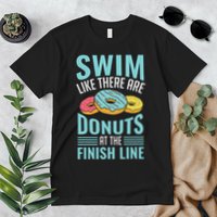 Swim Like There Are Donuts, Swimming Funny Swimmer Premium T-Shirt