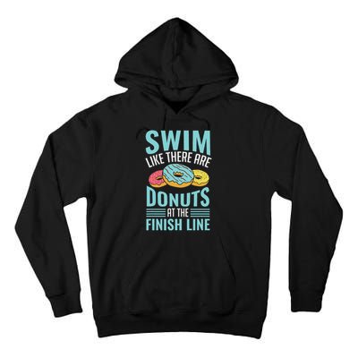 Swim Like There Are Donuts, Swimming Funny Swimmer Tall Hoodie