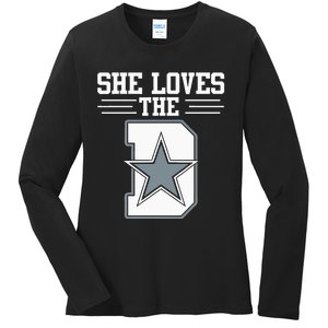 She Loves the D Dallas Ladies Long Sleeve Shirt