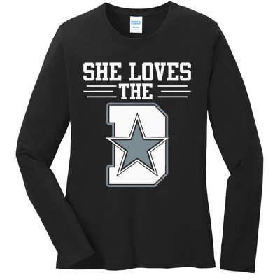 She Loves the D Dallas Ladies Long Sleeve Shirt