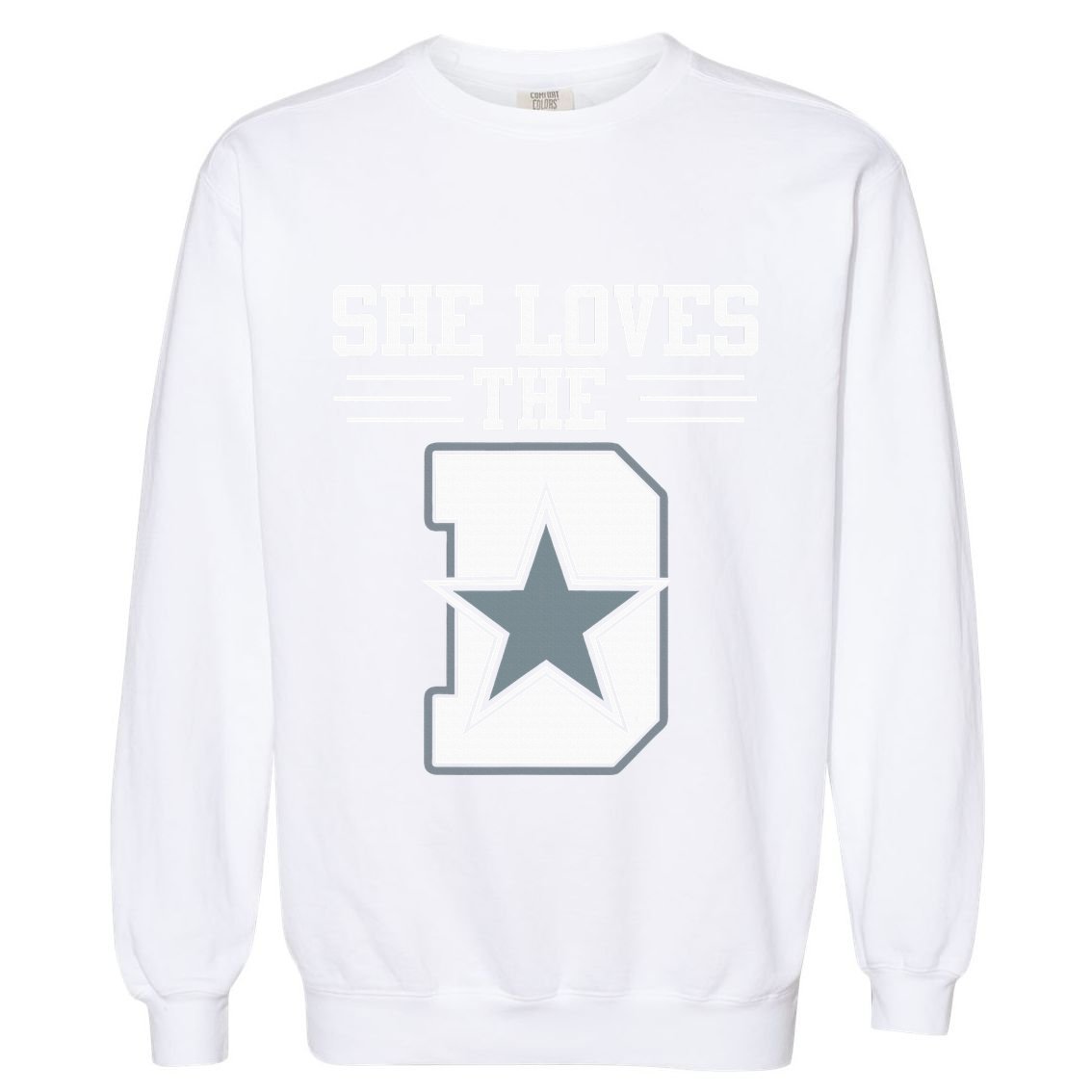 She Loves the D Dallas Garment-Dyed Sweatshirt