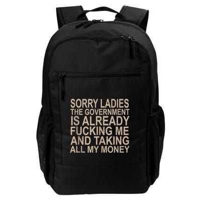 Sorry Ladies The Government Is Already Fucking Me And Taking Backpack