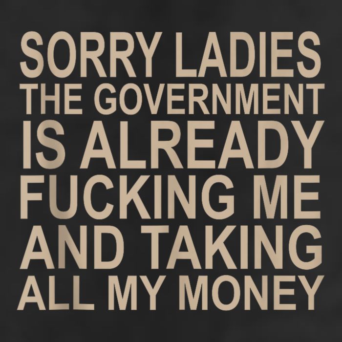 Sorry Ladies The Government Is Already Fucking Me And Taking Adult Drive Performance Visor